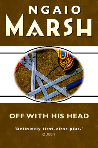 Ngaio  Marsh. Off With His Head