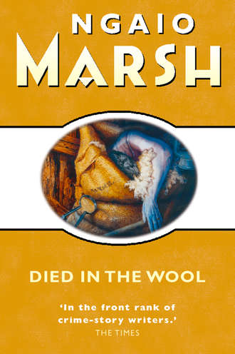 Ngaio  Marsh. Died in the Wool