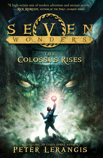 Peter  Lerangis. The Colossus Rises