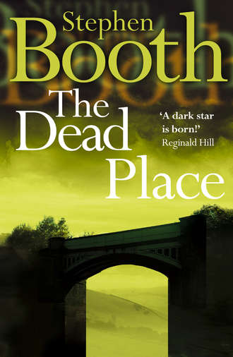 Stephen  Booth. The Dead Place