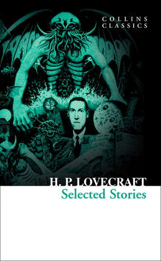 Говард Филлипс Лавкрафт. Selected Stories