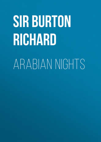 Sir Burton Richard. Arabian Nights
