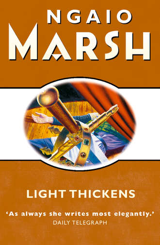 Ngaio  Marsh. Light Thickens