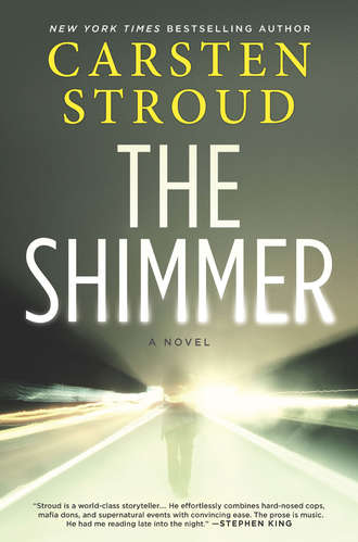 Carsten  Stroud. The Shimmer