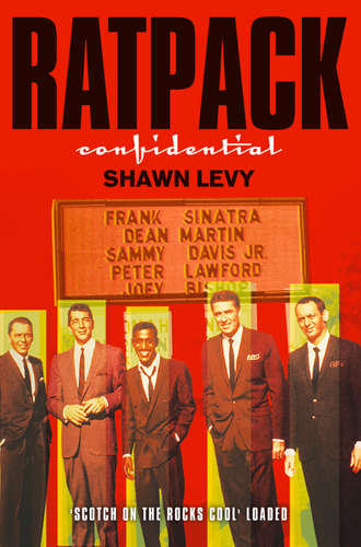 Shawn  Levy. Rat Pack Confidential