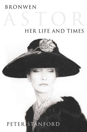 Peter  Stanford. Bronwen Astor: Her Life and Times