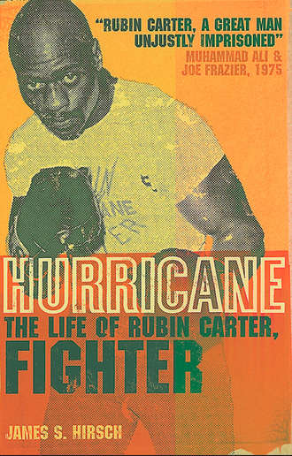 James Hirsch S.. Hurricane: The Life of Rubin Carter, Fighter