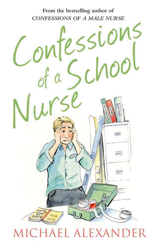 Michael  Alexander. Confessions of a School Nurse
