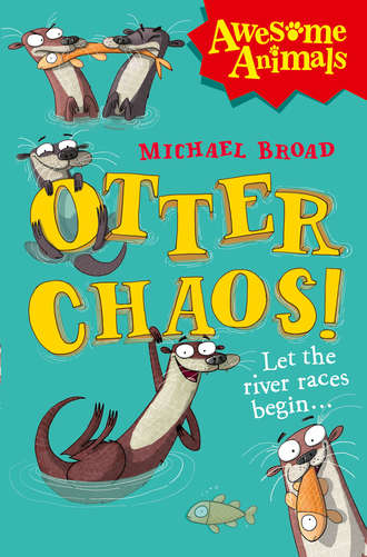 Джим Филд. Otter Chaos!