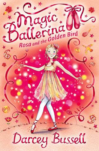 Darcey  Bussell. Rosa and the Golden Bird