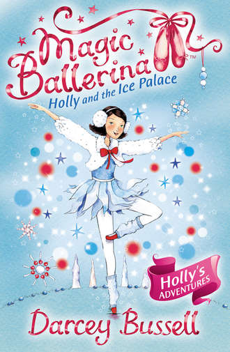 Darcey  Bussell. Holly and the Ice Palace