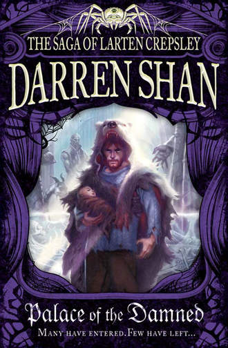 Darren Shan. Palace of the Damned