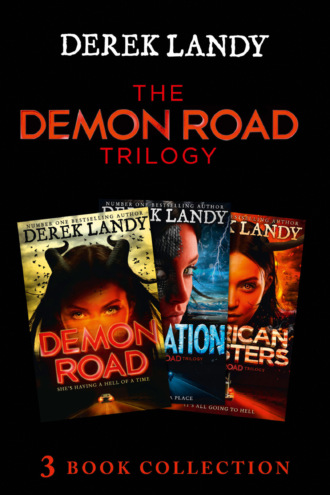 Derek Landy. The Demon Road Trilogy: The Complete Collection: Demon Road; Desolation; American Monsters