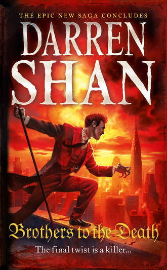 Darren Shan. Brothers to the Death
