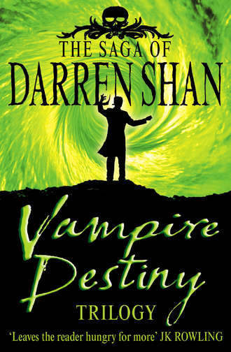 Darren Shan. Vampire Destiny Trilogy