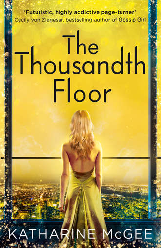 Катарина Макги. The Thousandth Floor