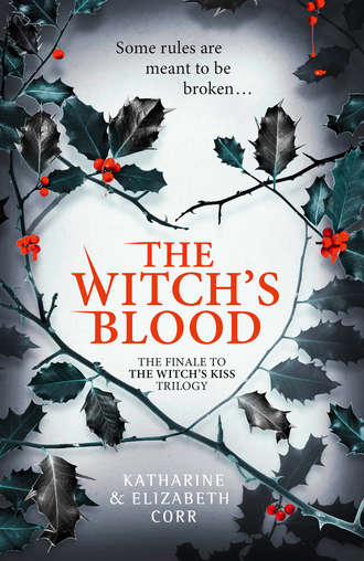 Katharine  Corr. The Witch’s Blood