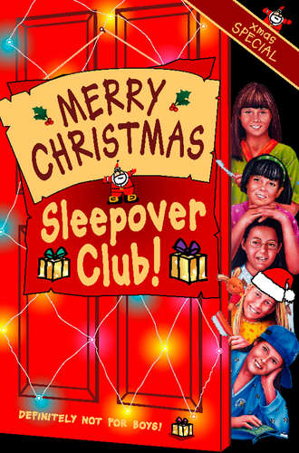 Sue  Mongredien. Merry Christmas, Sleepover Club: Christmas Special