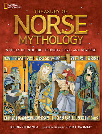 Christina  Balit. Treasury of Norse Mythology: Stories of Intrigue, Trickery, Love, and Revenge