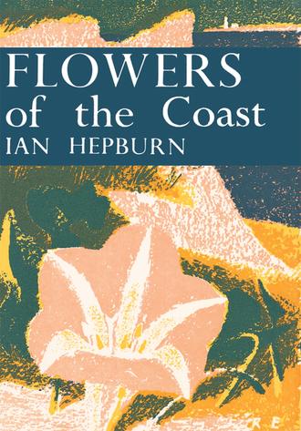 Ian Hepburn. Flowers of the Coast