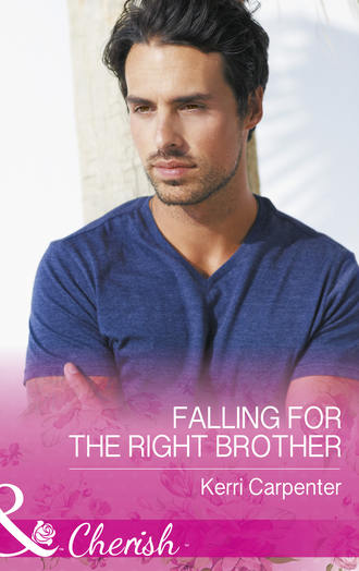 Kerri  Carpenter. Falling For The Right Brother