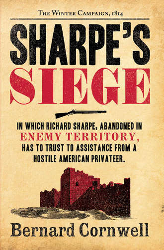 Bernard Cornwell. Sharpe’s Siege: The Winter Campaign, 1814