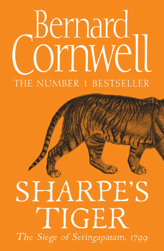 Bernard Cornwell. Sharpe’s Tiger: The Siege of Seringapatam, 1799