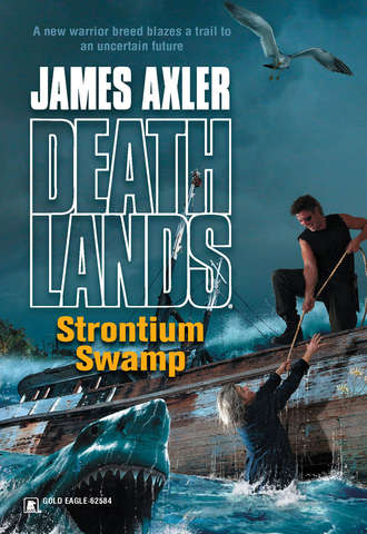 James Axler. Strontium Swamp