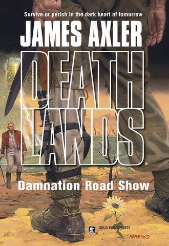 James Axler. Damnation Road Show