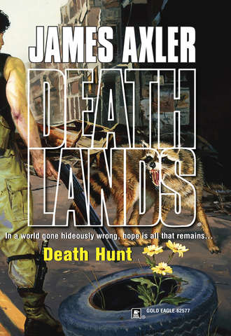 James Axler. Death Hunt