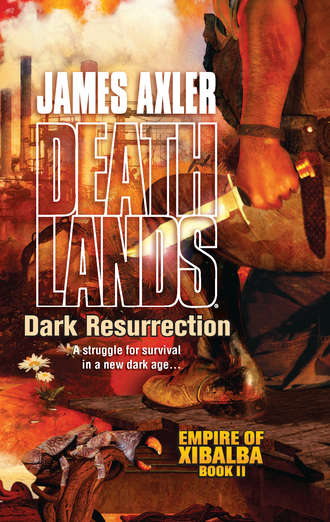 James Axler. Dark Resurrection