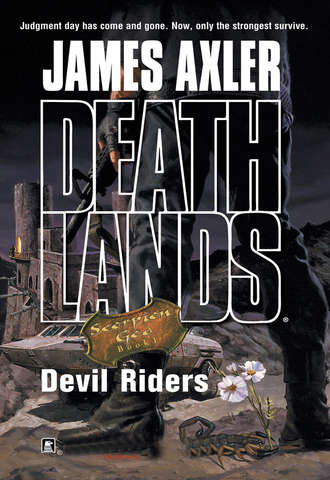 James Axler. Devil Riders
