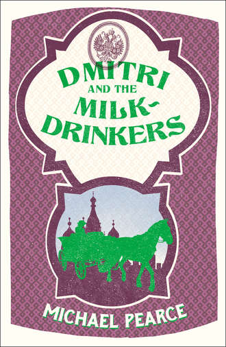 Michael  Pearce. Dmitri and the Milk-Drinkers