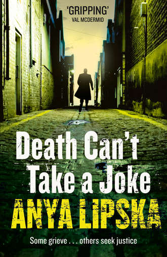 Anya  Lipska. Death Can’t Take a Joke