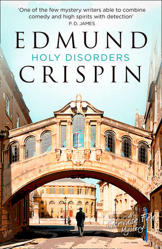 Edmund  Crispin. Holy Disorders