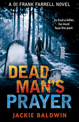 Jackie  Baldwin. Dead Man’s Prayer: A gripping detective thriller with a killer twist