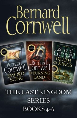 Bernard Cornwell. The Last Kingdom Series Books 4-6: Sword Song, The Burning Land, Death of Kings