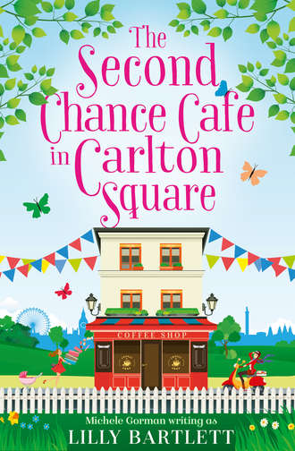 Michele  Gorman. The Second Chance Caf? in Carlton Square: A gorgeous summer romance and one of the top holiday reads for women!