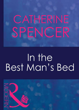 Catherine  Spencer. In The Best Man's Bed