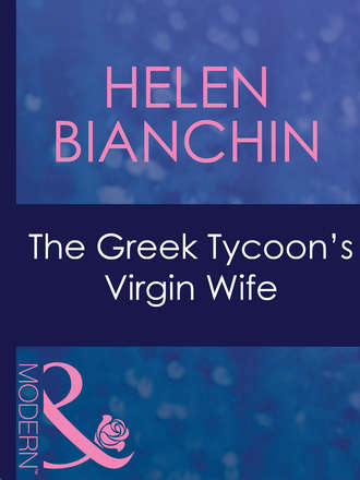 HELEN  BIANCHIN. The Greek Tycoon's Virgin Wife