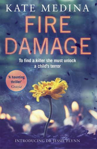 Kate  Medina. Fire Damage: A gripping thriller that will keep you hooked