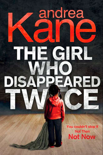 Andrea  Kane. The Girl Who Disappeared Twice