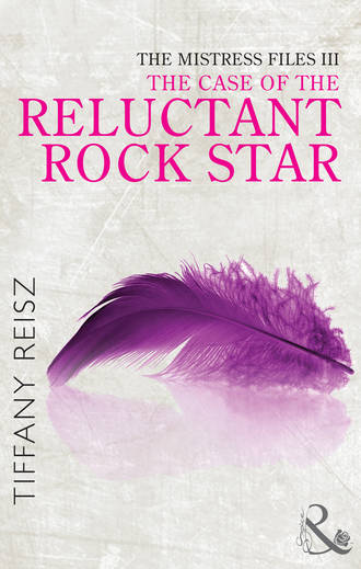 Tiffany  Reisz. The Mistress Files: The Case of the Reluctant Rock Star