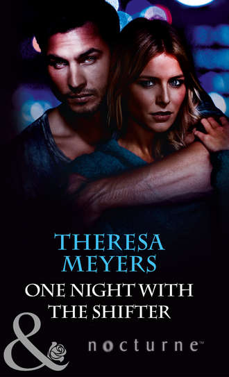 Theresa  Meyers. One Night with the Shifter
