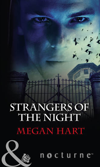Megan Hart. Strangers of the Night: Touched by Passion / Passion in Disguise / Unexpected Passion