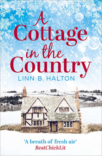 Linn Halton B.. A Cottage in the Country: Escape to the cosiest little cottage in the country