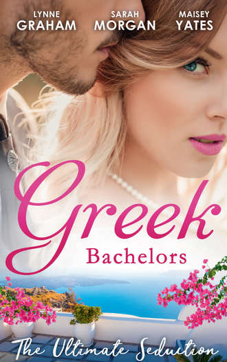 Линн Грэхем. Greek Bachelors: The Ultimate Seduction: The Petrakos Bride / One Night...Nine-Month Scandal / One Night to Risk it All