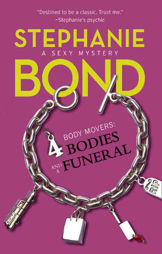 Stephanie  Bond. 4 Bodies and a Funeral