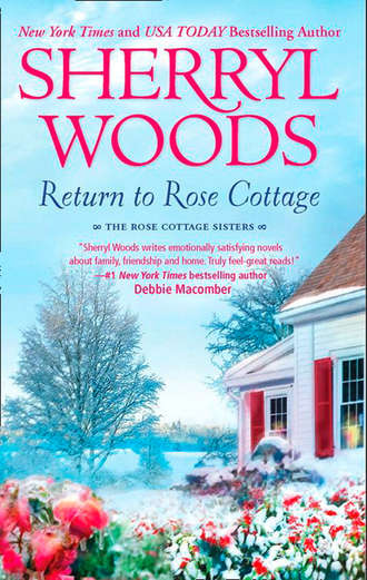 Sherryl  Woods. Return To Rose Cottage: The Laws of Attraction