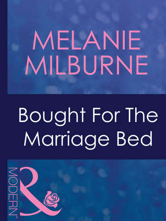 MELANIE  MILBURNE. Bought For The Marriage Bed
